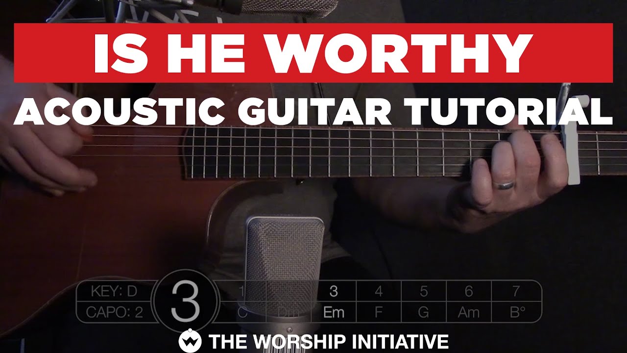 Is He Worthy // Hymns Live - Acoustic Guitar Tutorial