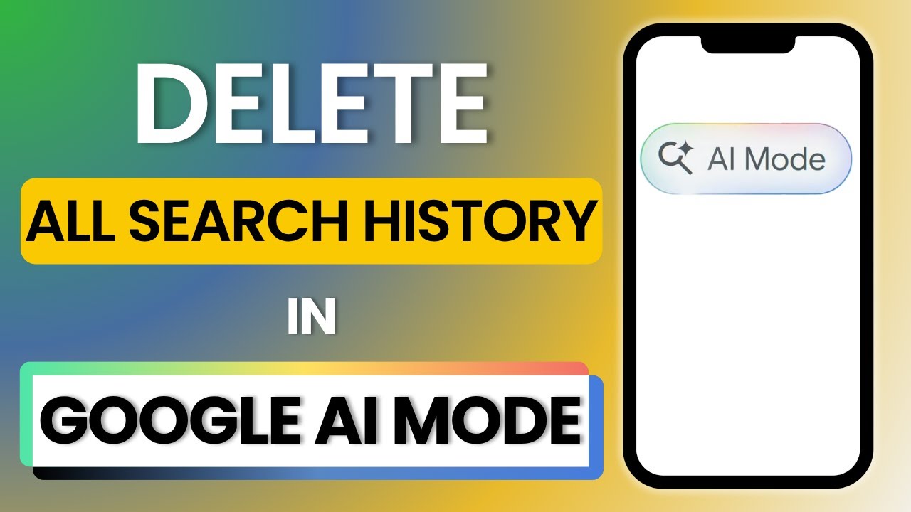 How to Delete All search History in Google AI Mode