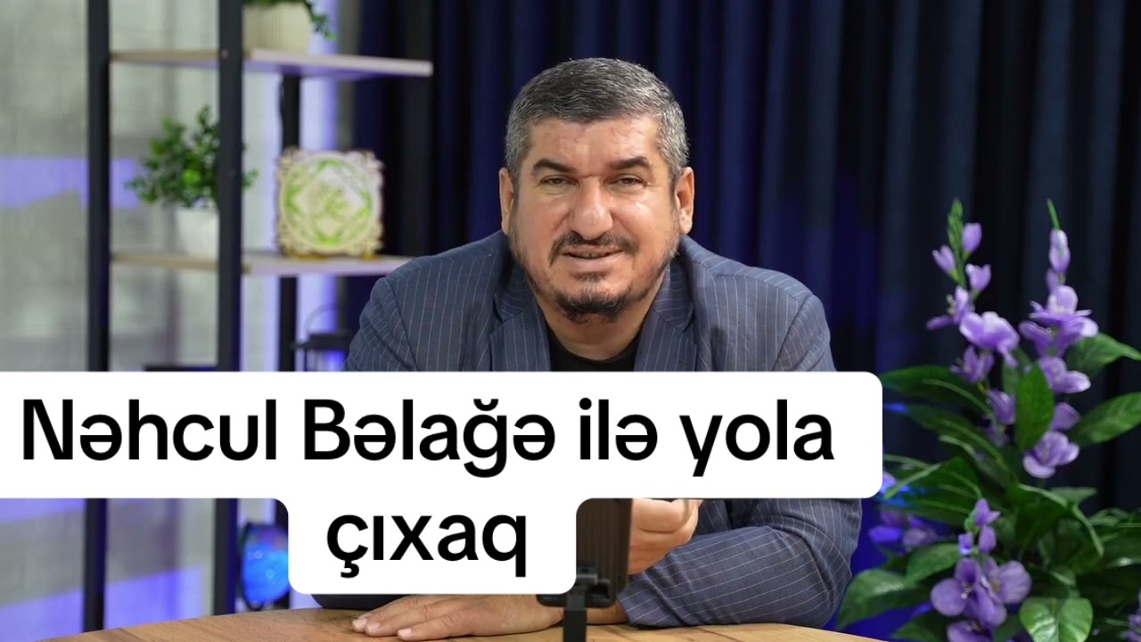 Nəhcul Belageye bir baxis
