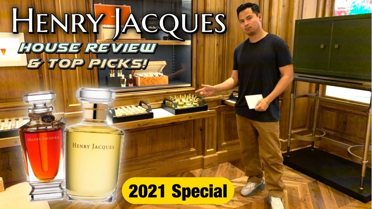 TOP HENRY JACQUES FRAGRANCE REVIEW STRAIGHT FROM THE BOUTIQUE | 2021 SPECIAL
