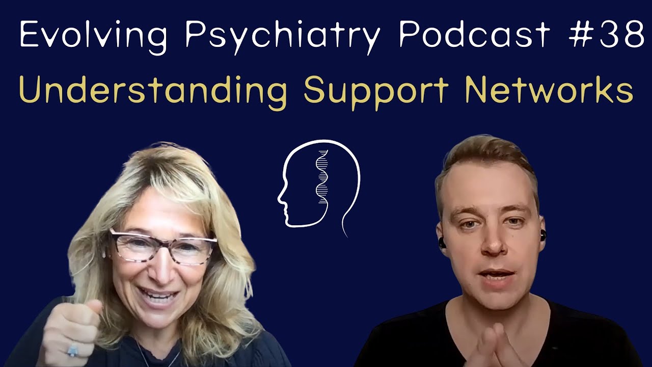 Understanding Support Networks | Alessandra Cassar | Evolving Psychiatry Podcast #38