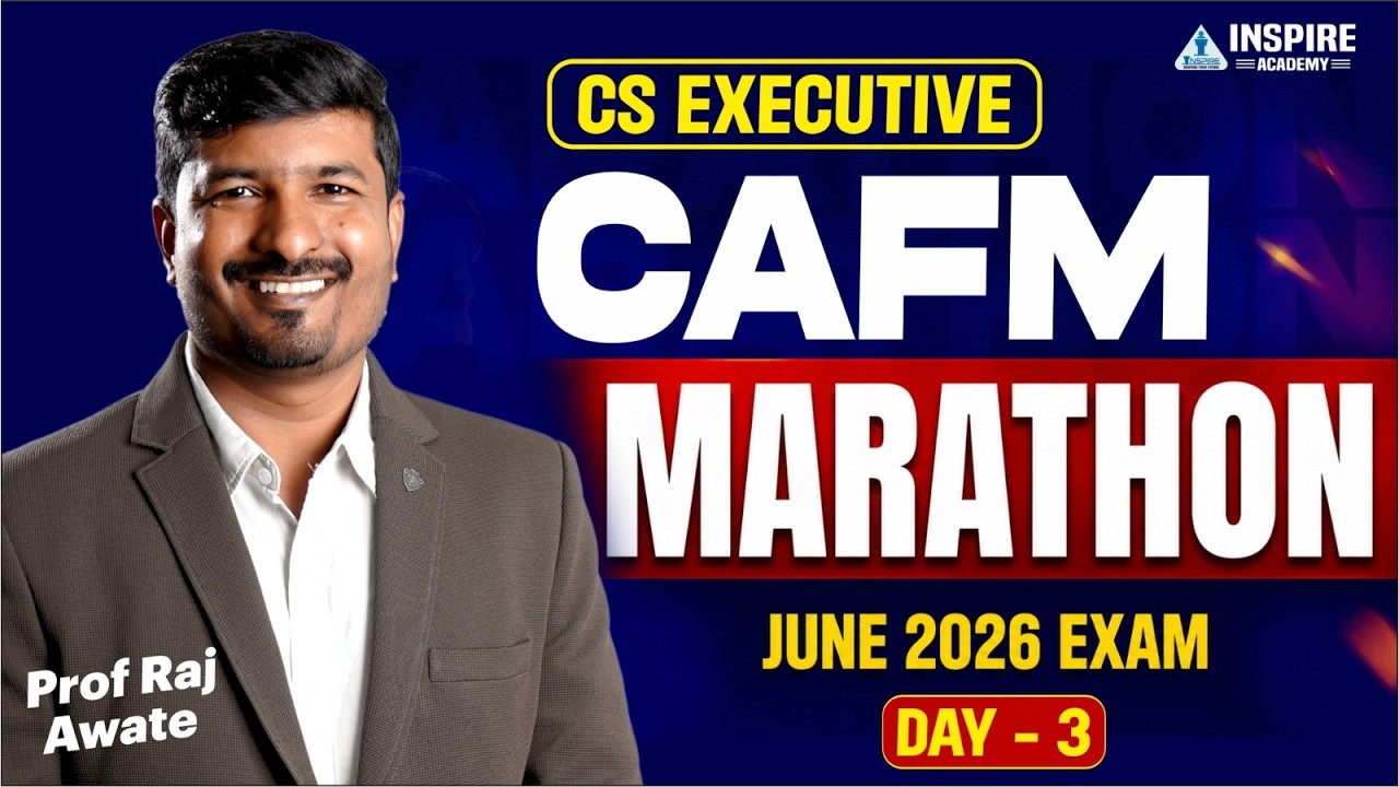 CAFM Marathon Day 3 I For June 26 Exam | CS Executive CAFM Revision | Prof Raj Awate #cafmrevision