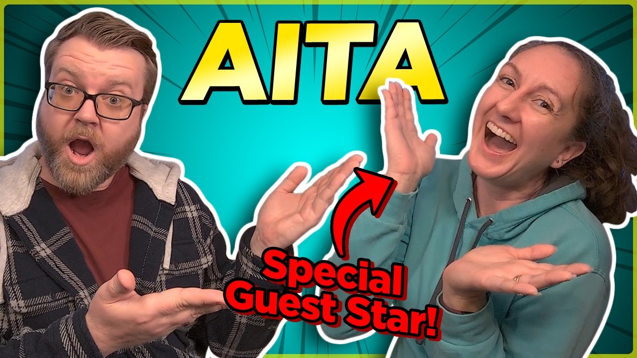 Refusing To Share My Fries - Reading The Best Reddit Drama (With Special Guest!)