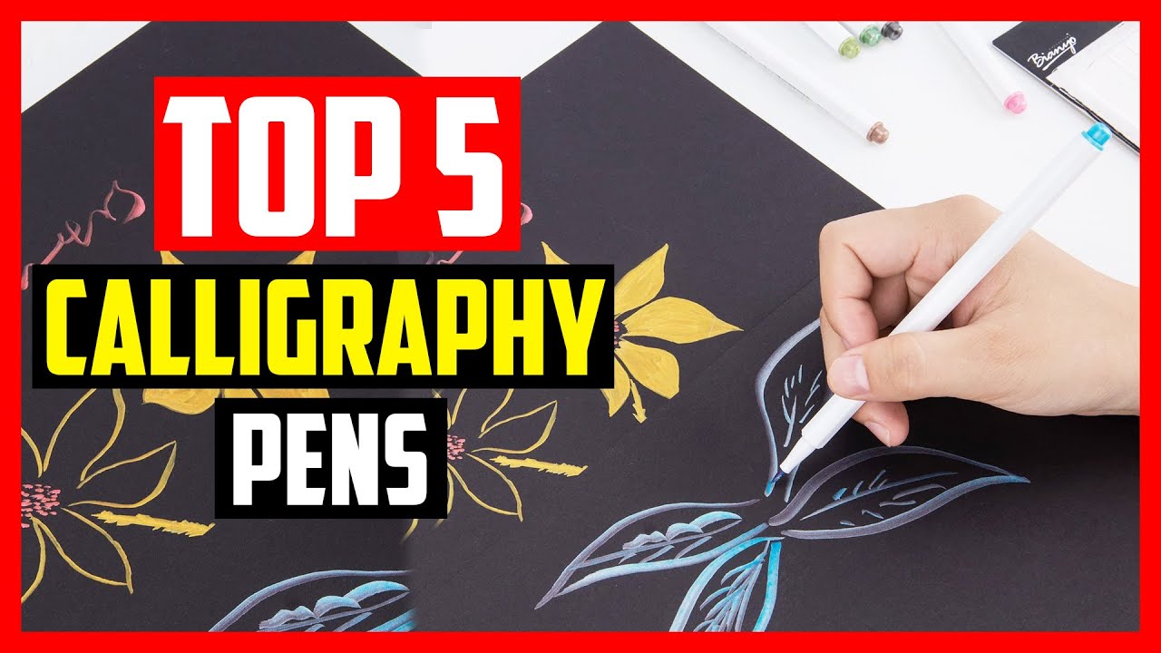 Top 5 Best Calligraphy Pens in 2022
