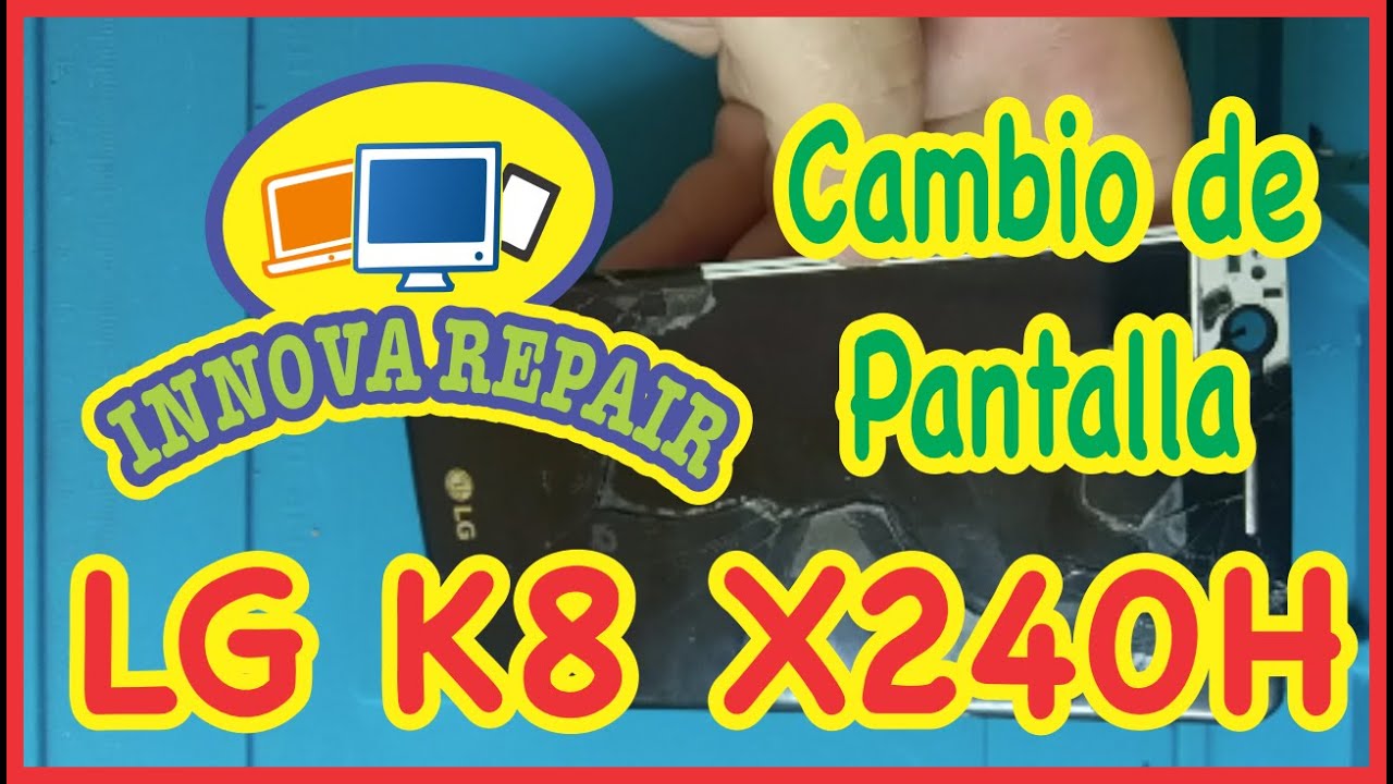 LG K8 2017 Cambio de Pantalla