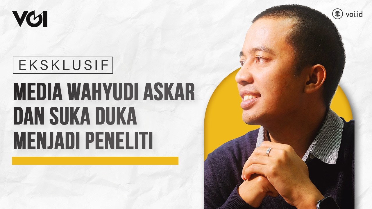 Media Wahyudi Askar dan Suka Duka Menjadi Peneliti #interviu