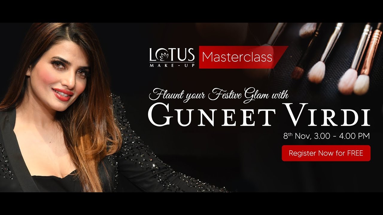 Lotus Make UP Masterclass | Guneet Virdi