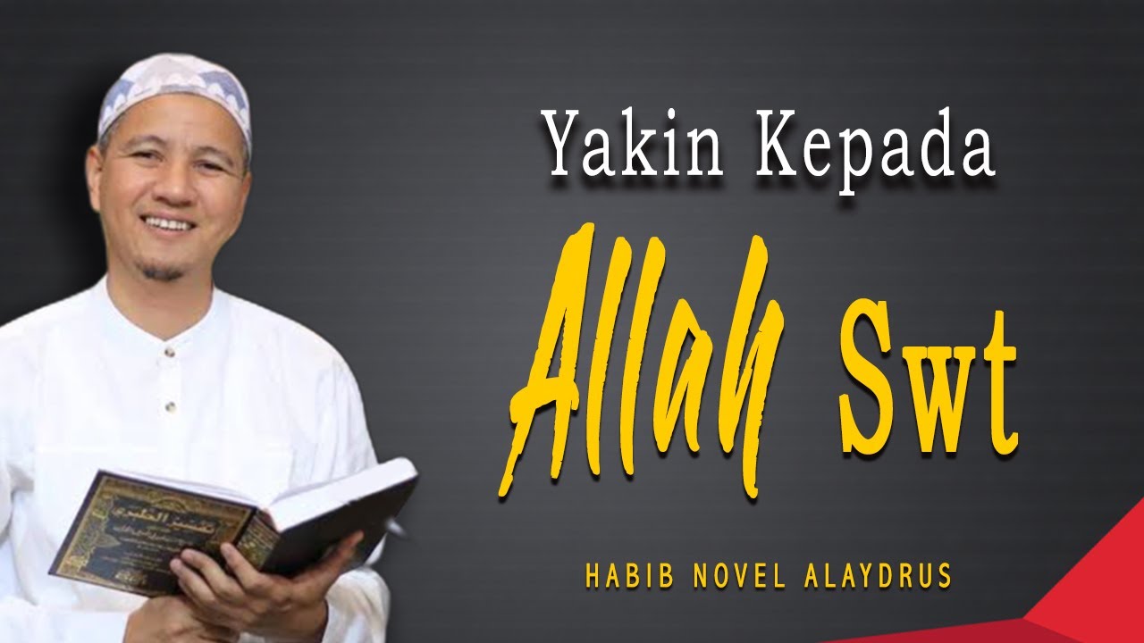 Yakin Kepada Allah Swt || Habib Novel Alaydrus
