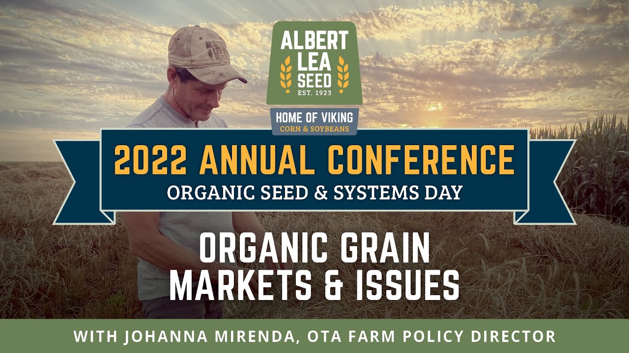 Organic Grain Markets & Issues: Imports, Fraud, and Regulatory Summary