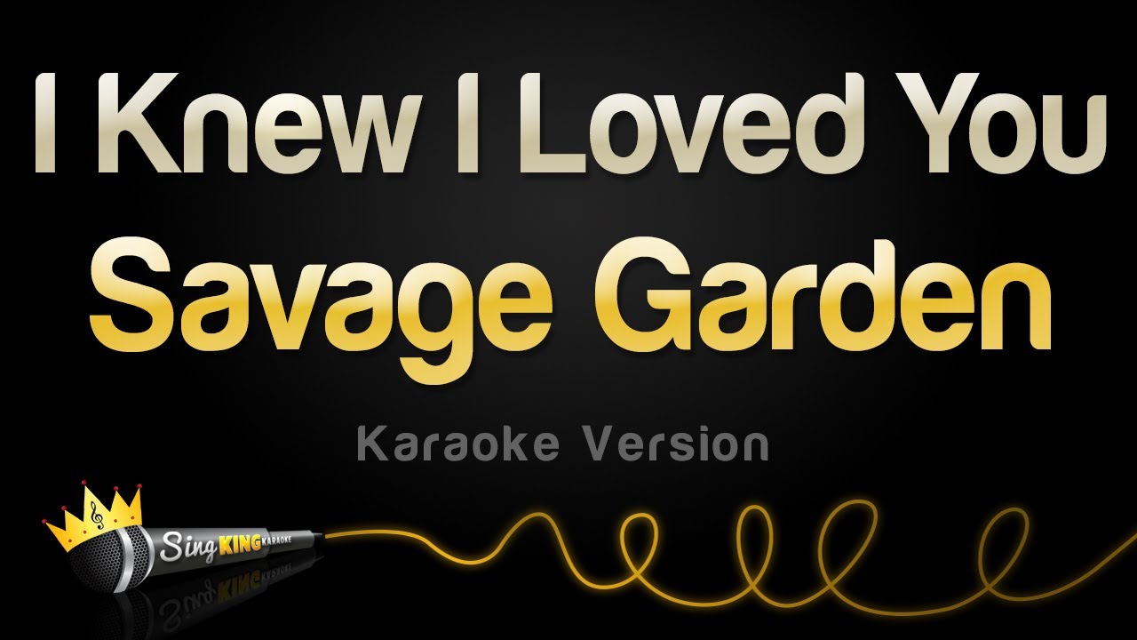 Savage Garden - I Knew I Loved You (Karaoke Version)