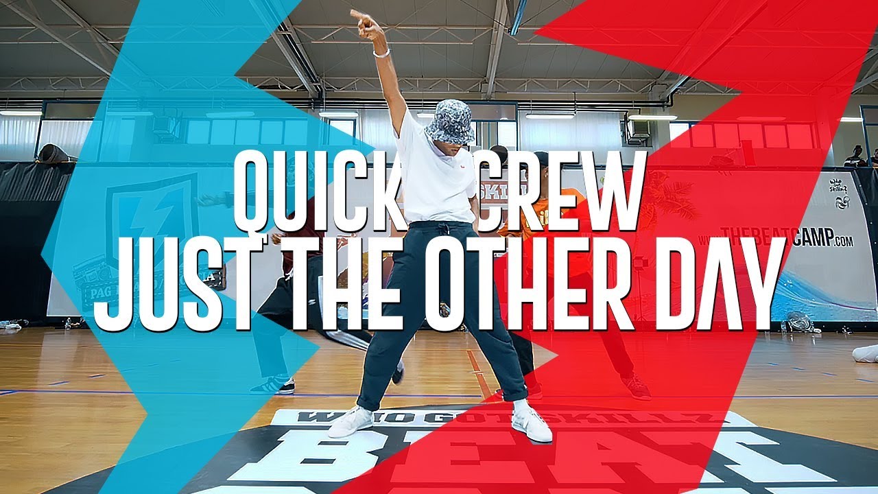 QUICK CREW I JUST THE OTHER DAY I WhoGotSkillz Beat Camp 2018