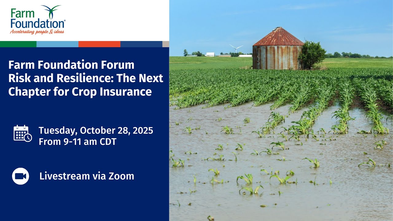 Farm Foundation Forum: Risk and Resilience: The Next Chapter for Crop Insurance