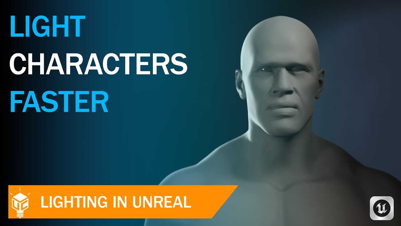 Освещение в Unreal | Система освещения персонажей
