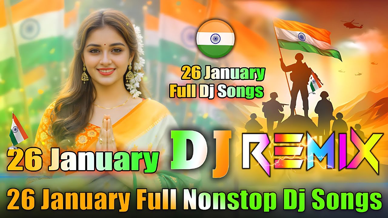 26 January Full Nonstop Dj Songs 💞 Desh Bhakti Dj Songs 💞 Republic Day Special Dj Song 💞 Dj Vishal