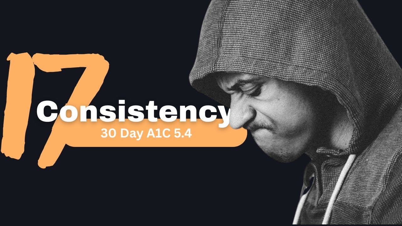 Lower your A1C with consistency! Day 17 of 39!
