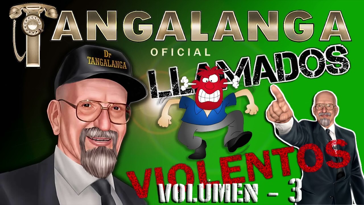 🤬🤬LLAMADOS M&Aacute;S VIOLENTOS VOL  4   Dr  Tangalanga COMPILADO ESPECIAL🔥🔥