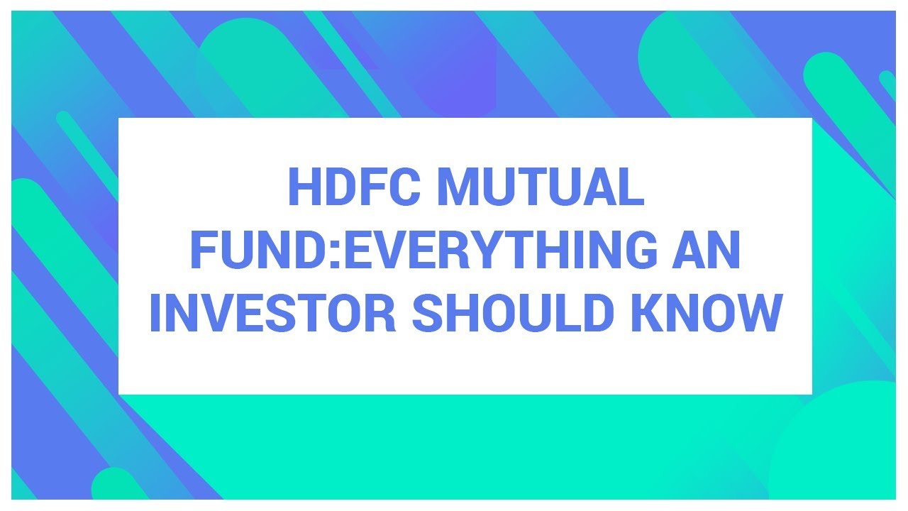 HDFC Mutual Funds: EVERYTHING You Need to Know in 2019