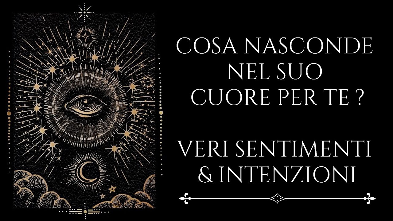 COSA NASCONDE VERAMENTE IL SUO CUORE ?! I SUOI VERI SENTIMENTI ED EMOZIONI PER TE.