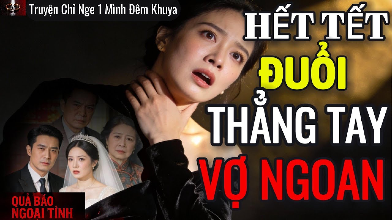 Vợ Ngoại Tình Bị Chồng Tha Thứ: Hết Tết Là Hết Tình, Mất Hết Thể Diện
