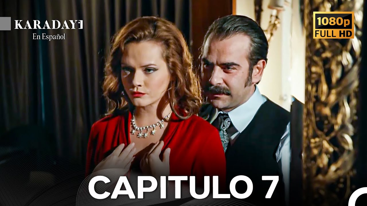 Karadayi en Español Capitulo 7 (Doblado En Español) (FULL HD)