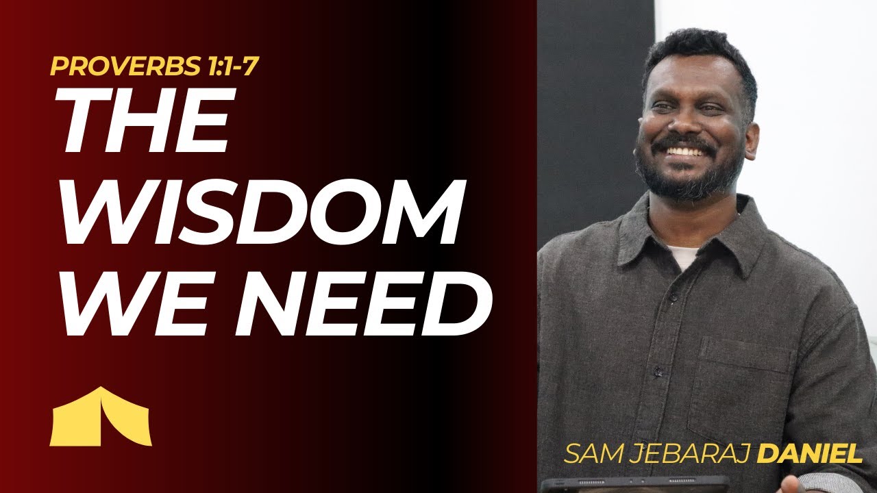 The Wisdom we need | Proverbs 1:1-7