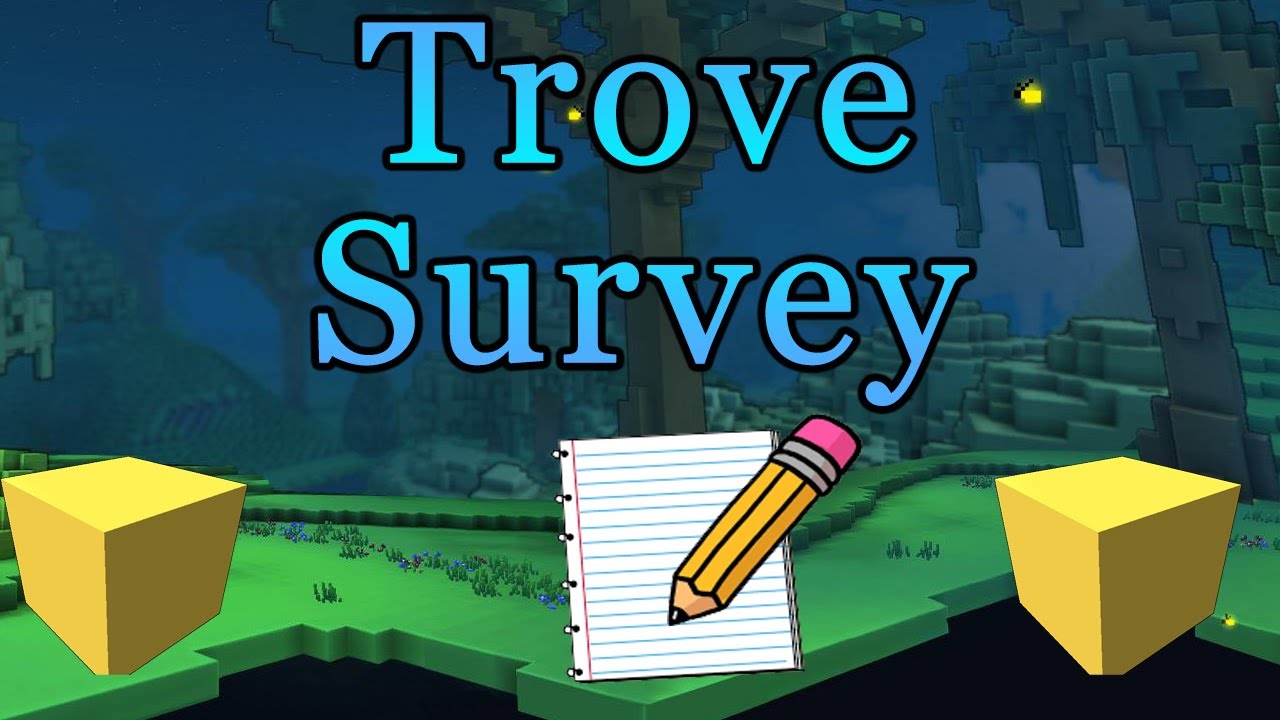 Trove Survey  What I Think Of The Game
