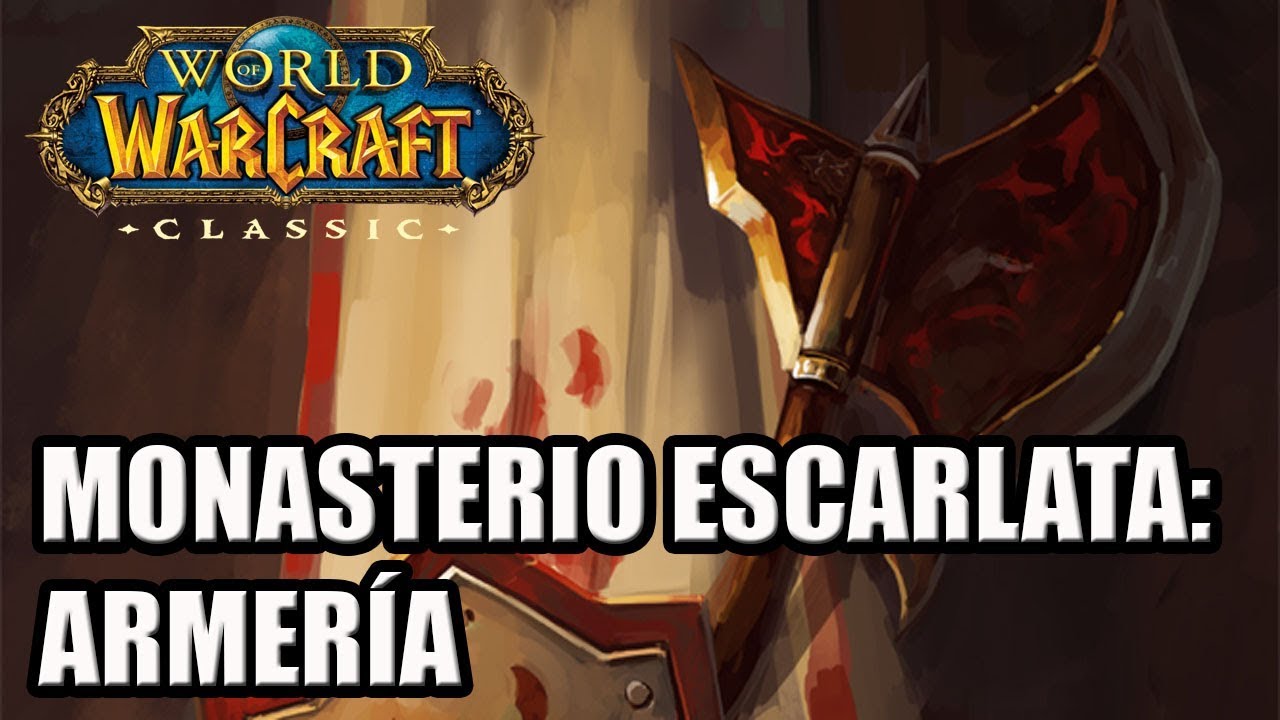 ARMER&Iacute;A DEL MONASTERIO ESCARLATA | WOW CLASSIC #14
