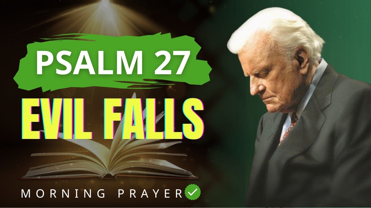 Psalm 27: God’s Shield That Destroys Darkness and Hidden Enemies | Billy Graham Sermons