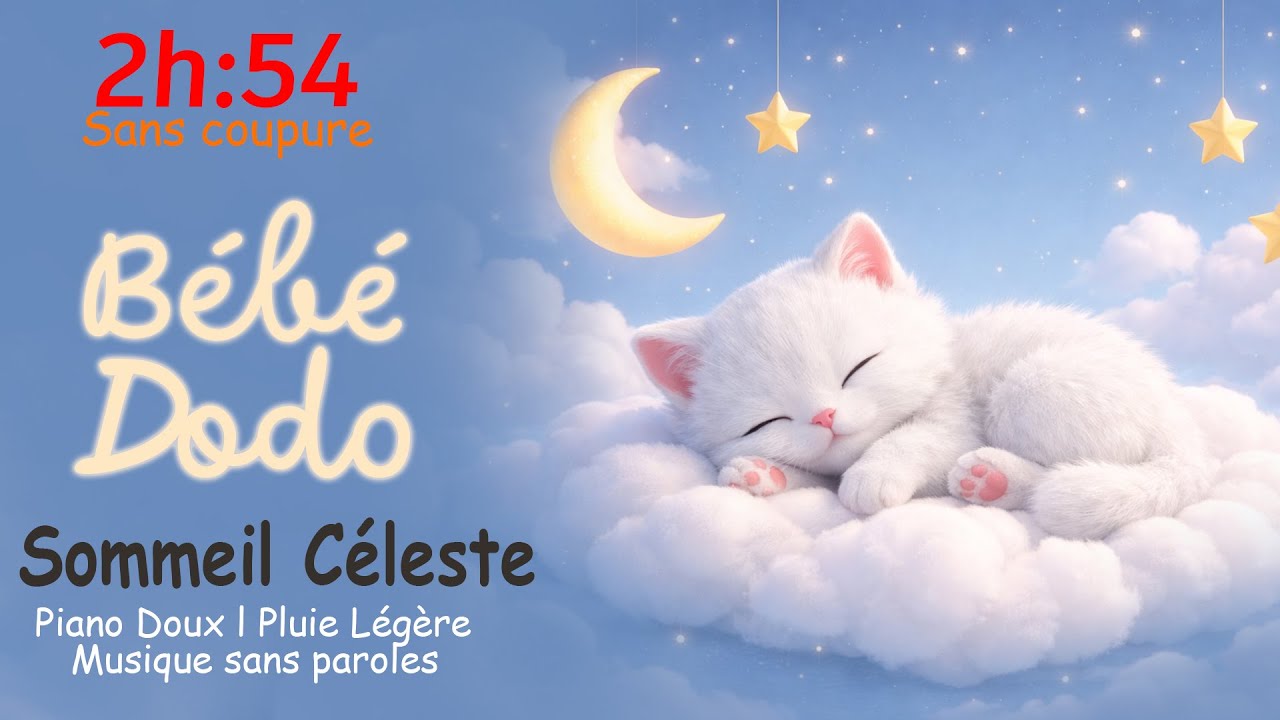 Bébé Dodo – Sommeil Céleste | Piano Doux & Pluie Légère | 2h54 | Sans coupure