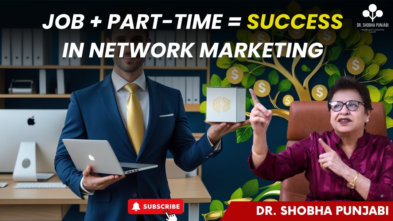 How to Build Network Marketing Part-Time with Job | Dr. Shobha Punjabi