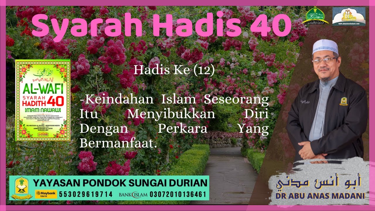 AAM 2021 Al-Wafi (17) Hadis 40 Ke (12); Keindahan Islam Seseorang Itu Menyibukkan Diri Dengan Baik.