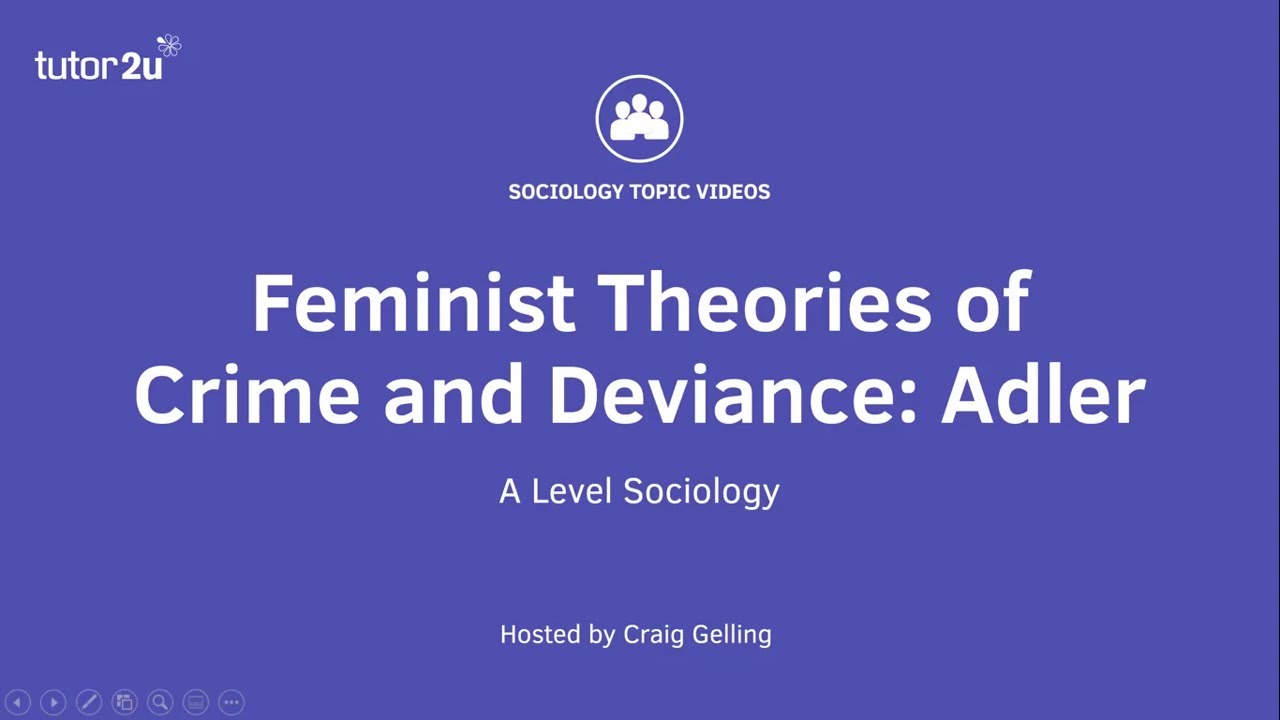 Feminist Theories of Crime and Deviance - Adler | A Level Sociology