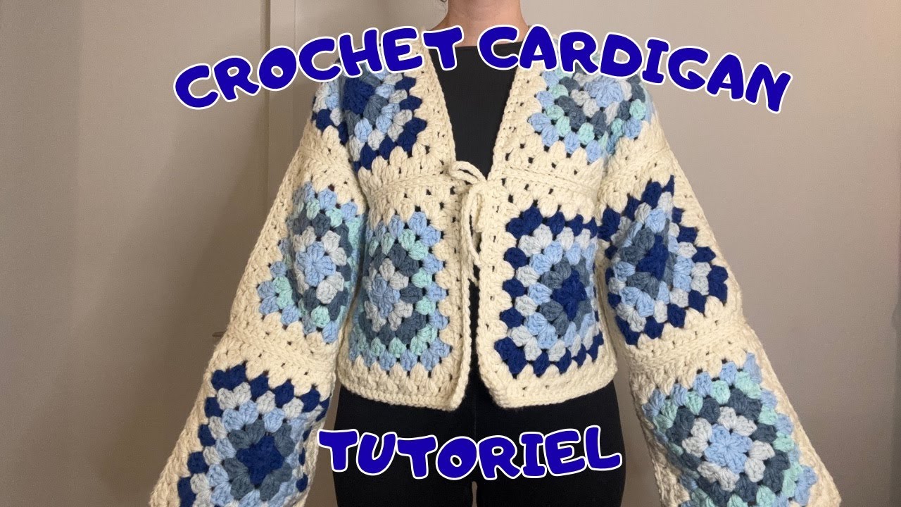 Granny squares Cardigan - Tutoriel au crochet pas à pas