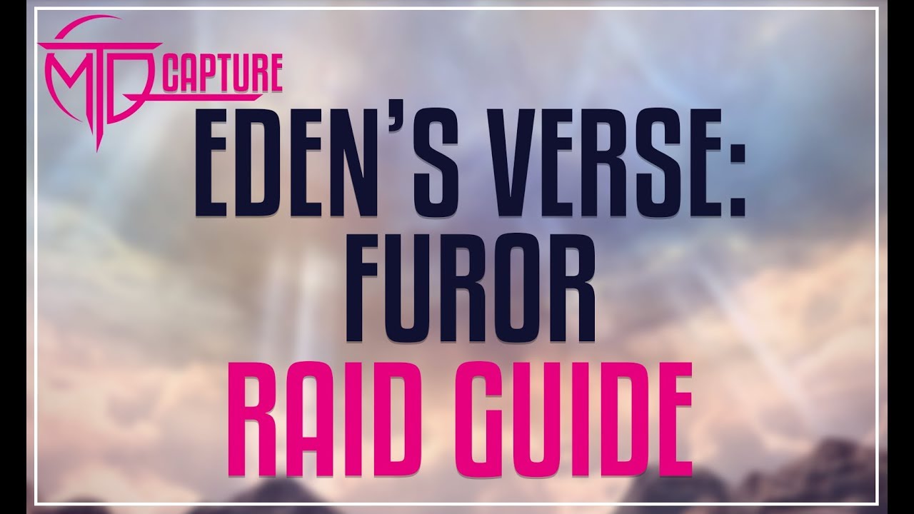 Eden's Verse: Furor Raid Guide