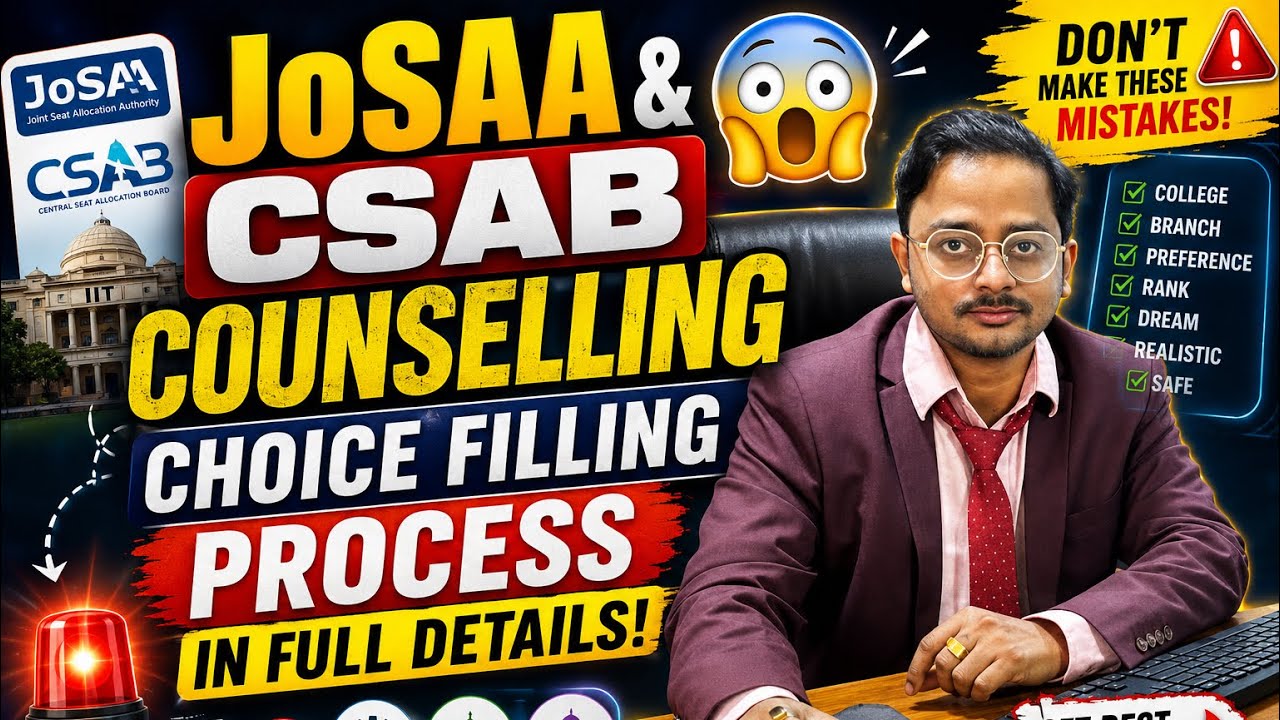 JoSAA & CSAB Counselling Choice Filling Process Step-by-Step | Full Details 2026