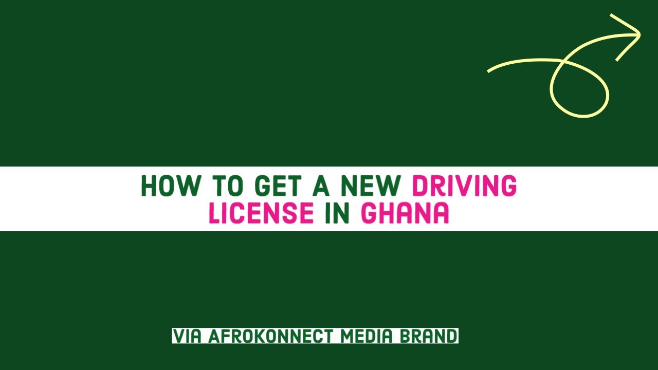 How To Get A New Driving License In Ghana (Step-by-Step Guide)