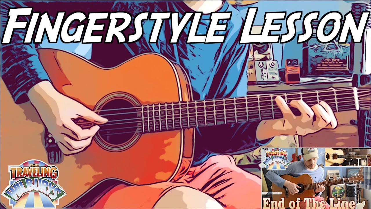 End of The Line – Fingerstyle Tutorial – Traveling Wilburys