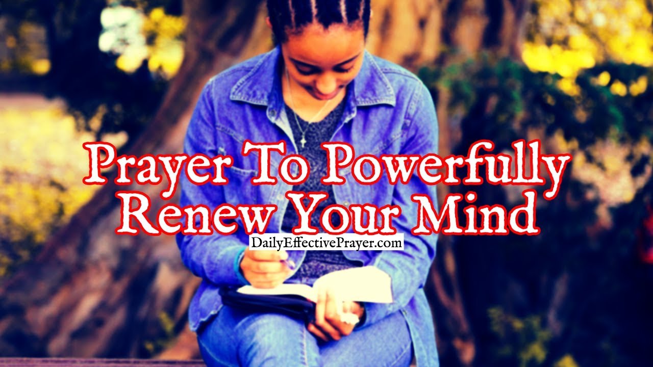Prayer To Powerfully Renew Your Mind | Short Daily Prayers