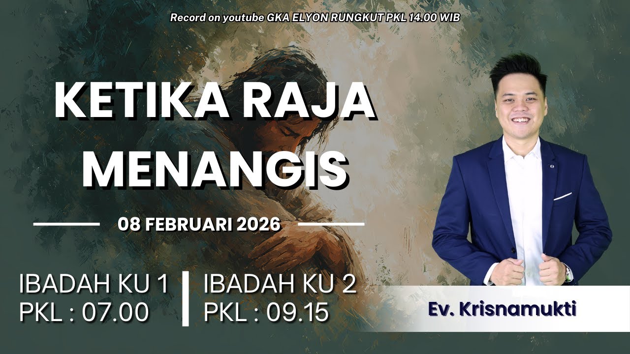 Ketika Raja Menangis || Ev. Krisnamukti || GKA Elyon Rungkut