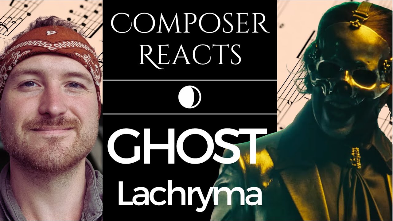 Composer Reacts to Ghost - Lachryma
