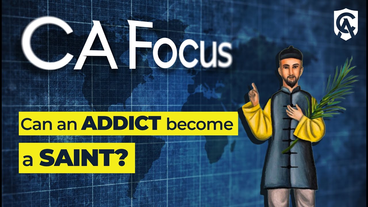 Catholic Answers Focus: Can ADDICTS be Saints?