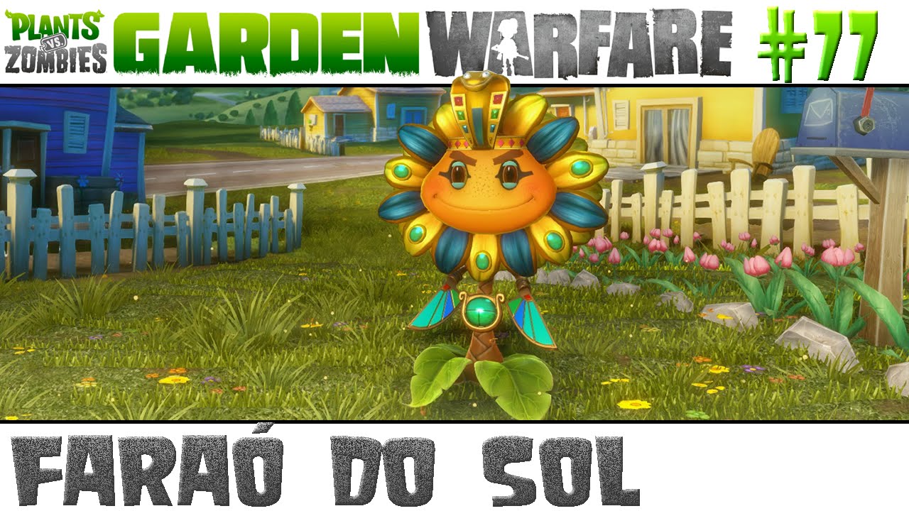 Plants vs. Zombies Garden Warfare #77 - Faraó do Sol [60 FPS]