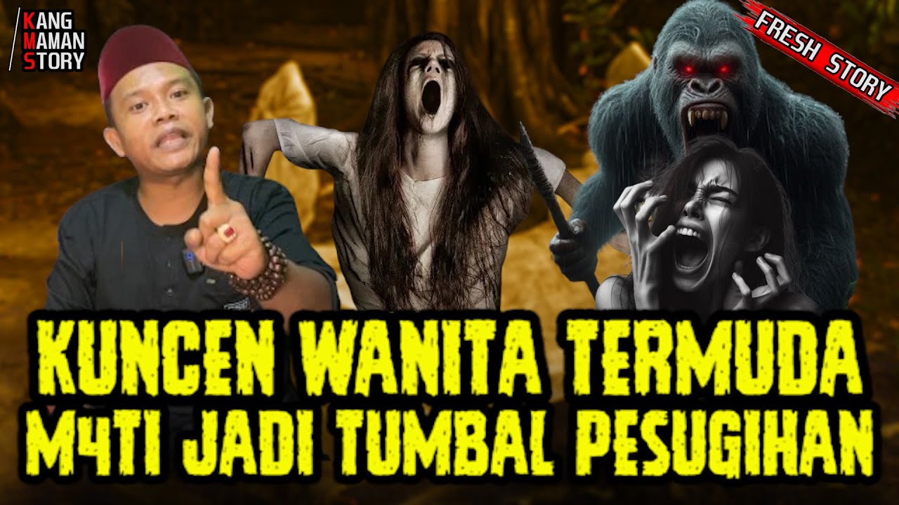 FRESH STORY - KUNCEN WANITA TERMUDA M4TI JADI TUMBAL PESUGIHAN ⁉