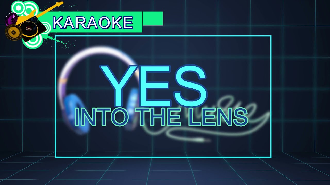 Into The Lens - Yes - Karaoke
