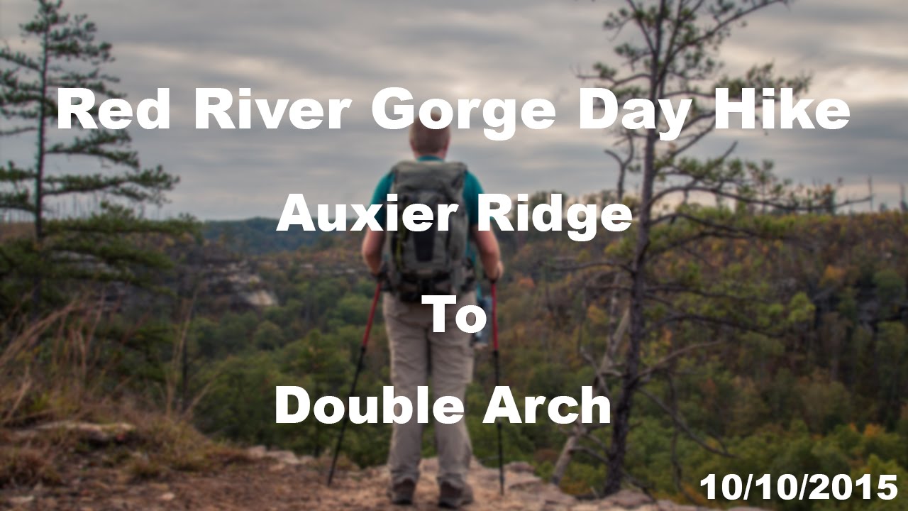 Red River Gorge Day Hike - Auxier Ridge to Double Arch