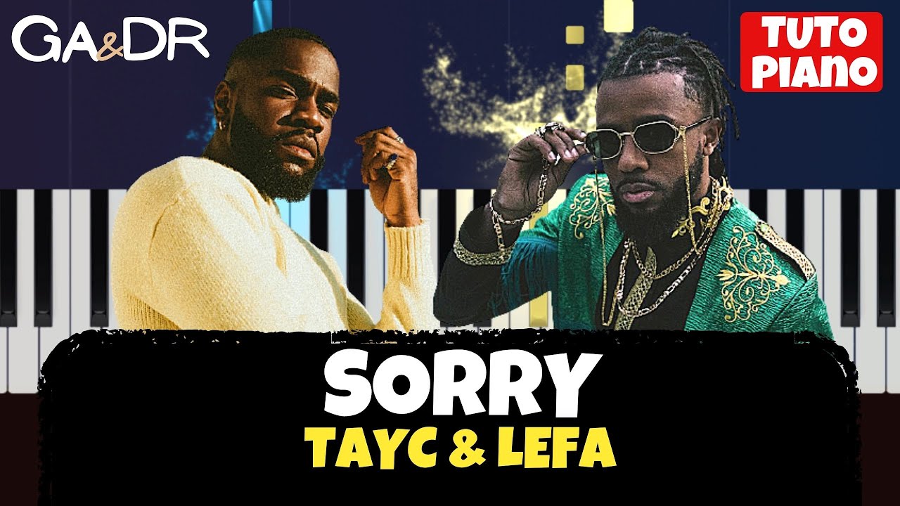 Lefa ft Tayc - Sorry (Piano Cover Tutoriel KARAOKE Paroles Lyrics) [ Ga&Dr Piano Tuto ]