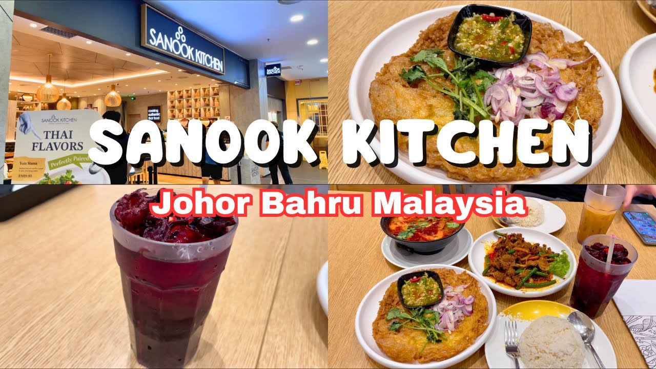 Sanook Kitchen At Johor Bahru Malaysia
