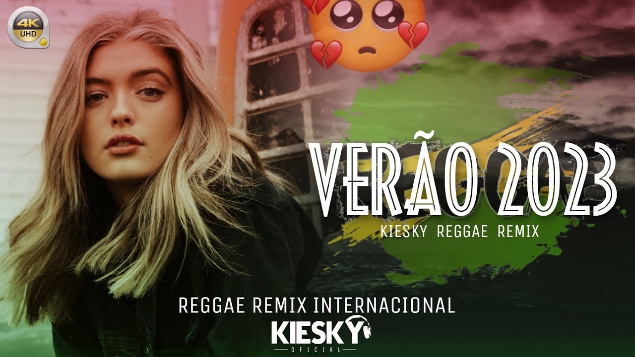 SEQUÊNCIA SET ESPECIAL DE VERÃO 2023 - REGGAE REMIX | Produced By KIESKY - Reggae International Song