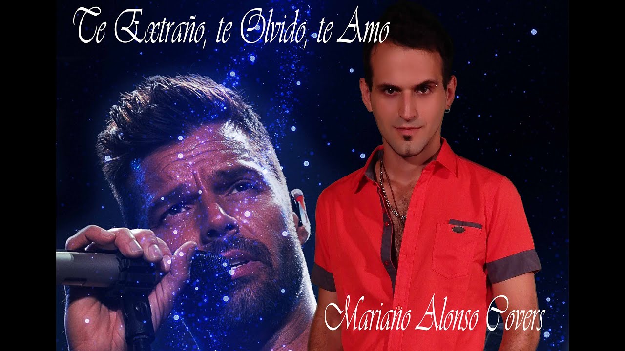 Ricky Martin Te Extraño, te Olvido, te Amo Cover por Mariano Alonso