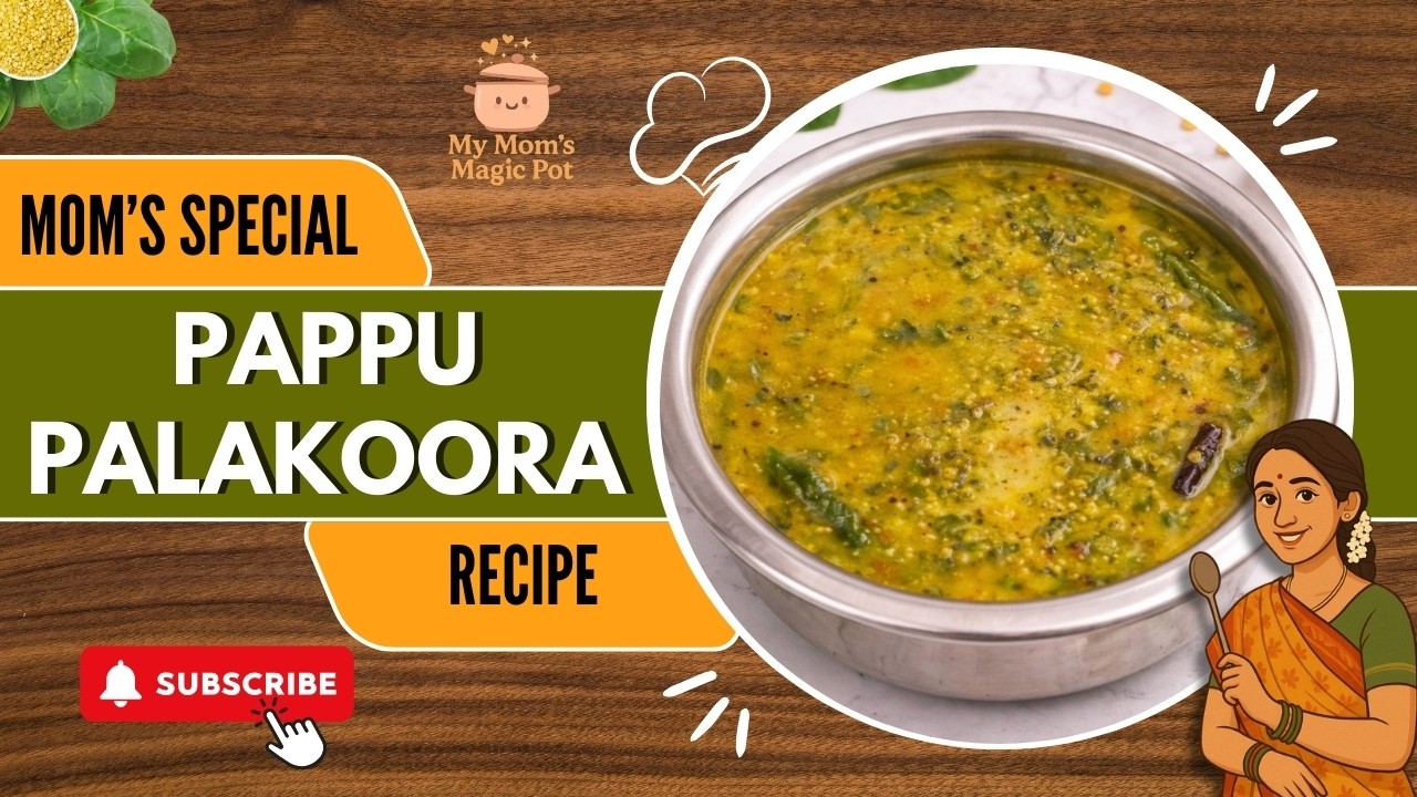 పప్పు పాలకూర Recipe | Pappu Palakoora Telugu Style | Healthy Spinach Dal | My Mom’s Magic Pot